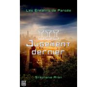 Les Enfants de Pangée - 3 : Jugement dernier - Stéphanie Aten - Helene Jacob Editions - broché - Roman