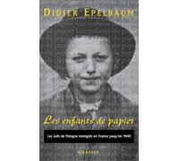 Les Enfants de papier : Les juifs de Pologne immigrés en France jusqu'en 1940