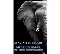 Les Enfants de Poséidon, T1 : La Terre Bleue de nos souvenirs Alastair Reynolds (Auteur)