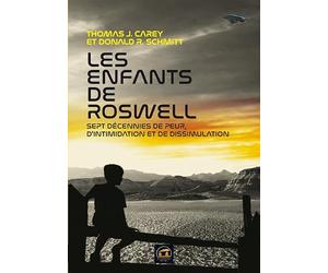 Les enfants de Roswell: Sept décennies de peur, d'intimidation et de dissimulation