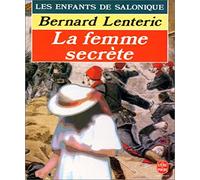 Les Enfants de Salonique : La Femme secrète