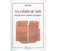 Les Enfants de Seth - Regards sur les premiers gnostiques