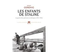 Les Enfants de Staline: La guerre des partisans soviétiques (1941-1944)