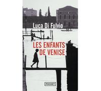 Les Enfants de Venise - Luca Di Fulvio - Pocket - Poche - Roman
