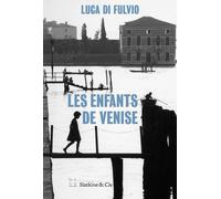 Les enfants de Venise - Luca Di Fulvio - Slatkine Et Cie - broché - Roman