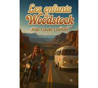 Les enfants de Woodstock: Le naufrage des illusions tome 2