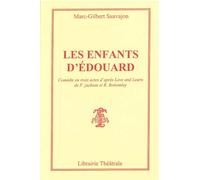 Les Enfants d'Edouard - Marc-Gilbert Sauvajon - Librairie Theatrale - broché - Théâtre
