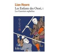 Lian Hearn – Les Enfants des Otori : Les Guerriers orphelins (Tome 1) – Gallimard – Poche