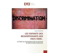 Les enfants des ressortissants des pays tiers : Victimes de discriminations en matiere de prestations familiales - Marjan Soudmand - Universitaires Europeennes - broché - Livre