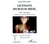 Les Enfants Des Rues Au Brésil - Mythes Et Idéologie Xvie-Xxe Siècles