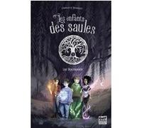 Les Enfants des saules - tome 1 Les Descendants Charlotte Bousquet (Auteur), Xavier Collette (Illustration)