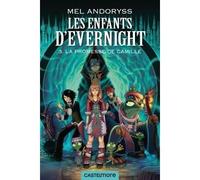 Les Enfants d'Evernight, T3 : La promesse de Camille - Andoryss - Castelmore - broché - Roman junior dès 9 ans