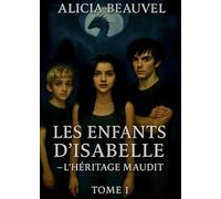 Les Enfants d'Isabelle: L'Héritage Maudit