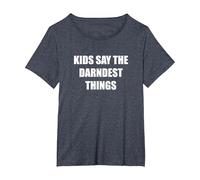 Les Enfants Disent Les Choses Les Plus drôles T-Shirt, Femme Grandes Tailles, Bleu Chiné, 5X