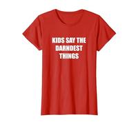 Les Enfants Disent Les Choses Les Plus drôles T-Shirt, Femme, Rouge, XL