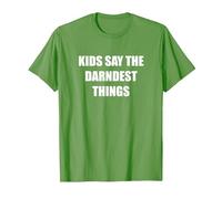 Les Enfants Disent Les Choses Les Plus drôles T-Shirt, Homme, Herbe, XXL