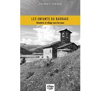 Les enfants du barrage: Roseland, le village sous les eaux