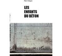 Les enfants du béton Henri Saigre (Auteur)
