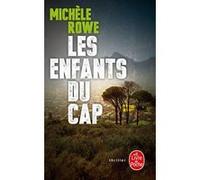 Les Enfants du Cap Michèle Rowe (Auteur)