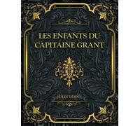 Les Enfants du capitaine Grant: Jules Verne