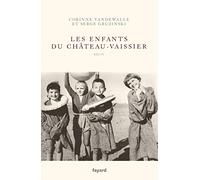 Les enfants du Château-Vaissier (1914-1967)