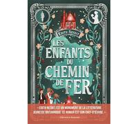 Edith Nesbit – Les Enfants du chemin de fer – Traduit par Amélie Sarn – Broché
