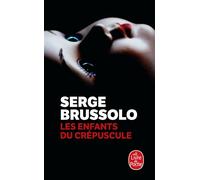 Les enfants du crépuscule - Serge Brussolo - Lgf - Poche - Roman