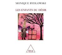 Les Enfants du désir - Monique Bydlowski - Odile Jacob - broché - Essai
