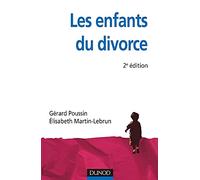 Les enfants du divorce - 2e édition: Psychologie de la séparation parentale