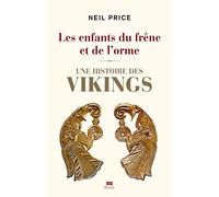 Les Enfants du frêne et de l'orme: Une histoire des Vikings