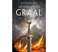 Les Enfants du Graal, T1 : Les Enfants du Graal - Peter Berling - Bragelonne - broché - Roman
