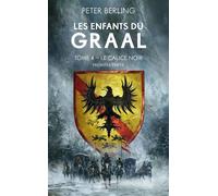 Les Enfants du Graal, T4 : Le Calice noir - première partie - Olivier Mannoni - Bragelonne - Poche - Roman