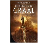 Les Enfants Du Graal - Tome 3 - La Couronne Du Monde