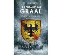 Les Enfants Du Graal Tome 4 - Le Calice Noir - Première Partie