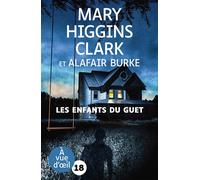 Les enfants du guet Grands caractères, édition accessible pour les malvoyants - Mary Higgins Clark - A Vue D'oeil - broché - Roman