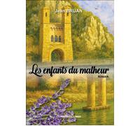 Les enfants du malheur - Jean Bruan - Presses Du Midi - broché - Roman