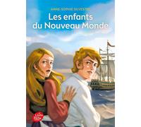 Les enfants du Nouveau Monde - Anne-Sophie Silvestre - Ldp Jeunesse - Poche - Roman junior dès 9 ans