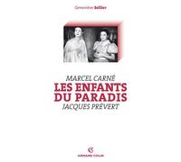 Les Enfants du paradis Marcel Carné - Jacques Prévert - Geneviève Sellier - Armand Colin - broché - Essai