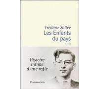 Frédéric Sallée – Les Enfants du pays: Histoire intime d'une rafle – Flammarion – broché