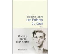 Les Enfants du pays Histoire intime d'une rafle - Frédéric Sallée - Flammarion - broché - Essai