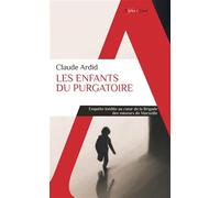 Claude Ardid – Les enfants du purgatoire – Enquête inédite au cœur de la brigade des mineurs – Poche