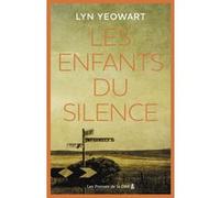 Les Enfants du silence Lyn Yeowart (Auteur), Nathalie Peronny (Traduction)