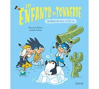 LES ENFANTS DU TONNERRE - UN PINGOUIN SOUS LES CACTUS