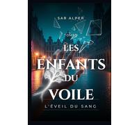 Les Enfants du voile: L'eveil du sang