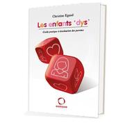 Les enfants 'dys' Guide pratique à destination des parents - Christine Egaud - Osmose Eds - broché - Guide