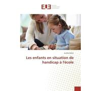Les enfants en situation de handicap A l'ecole - Aurélie Brière - Universitaires Europeennes - broché - Essai