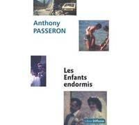 Les Enfants endormis Anthony Passeron (Auteur)
