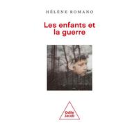 Les Enfants et la guerre - Hélène Romano - Odile Jacob - broché - Etude