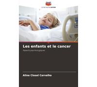 Les enfants et le cancer: Aspects psychologiques