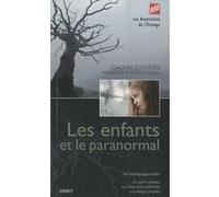 Les enfants et le paranormal Joachim Soulières (Auteur), Philippe Wallon (Préface)